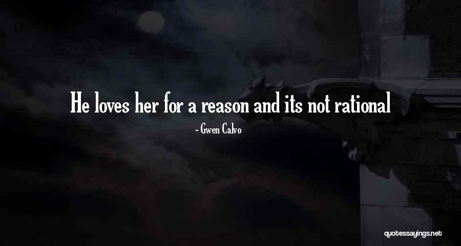 He Loves Her Quotes By Gwen Calvo