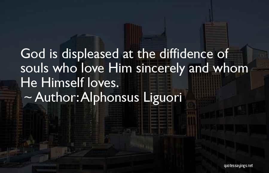 He Loves Himself Quotes By Alphonsus Liguori