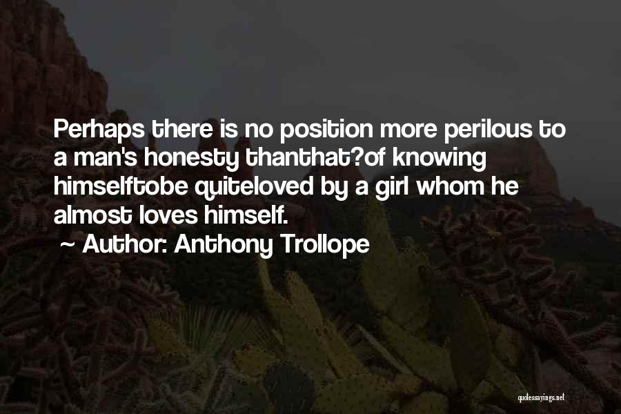 He Loves Himself Quotes By Anthony Trollope