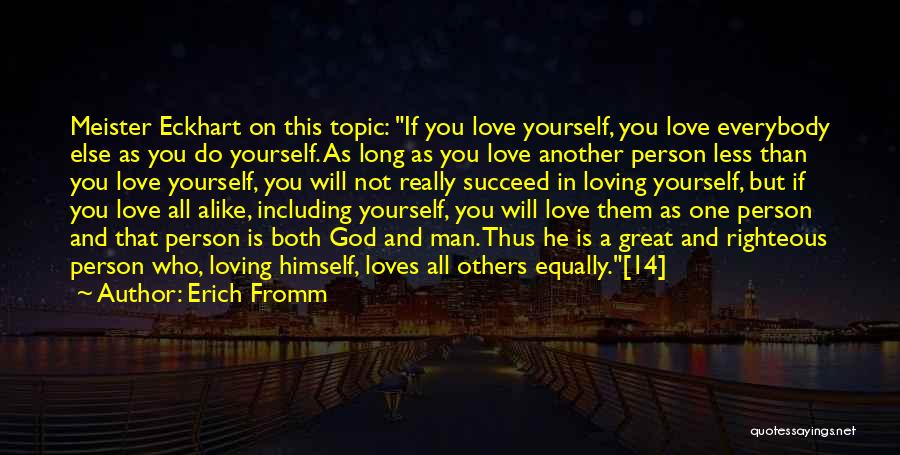 He Loves Himself Quotes By Erich Fromm