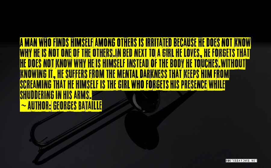 He Loves Himself Quotes By Georges Bataille