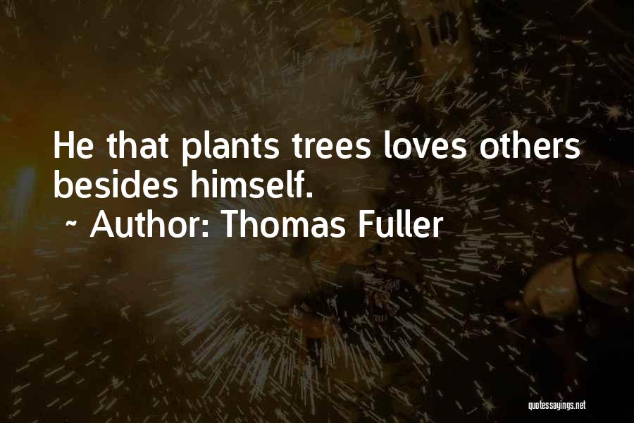 He Loves Himself Quotes By Thomas Fuller