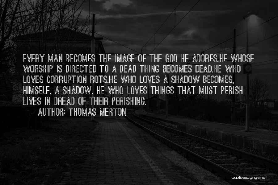 He Loves Himself Quotes By Thomas Merton