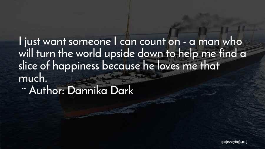 He Loves Me Because Quotes By Dannika Dark