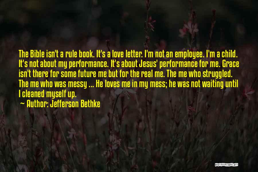 He Loves Me He Loves Me Not Quotes By Jefferson Bethke