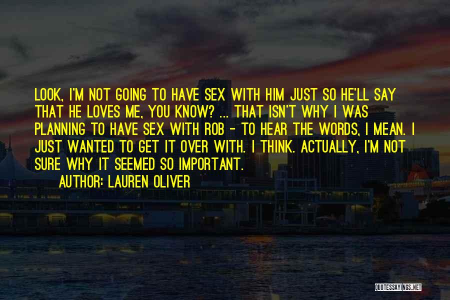 He Loves Me He Loves Me Not Quotes By Lauren Oliver