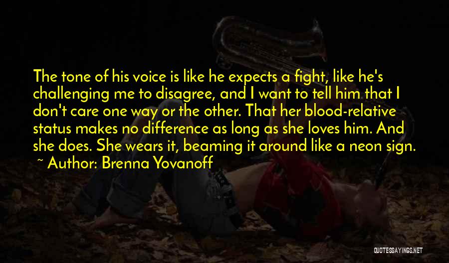 He Loves Me Like Quotes By Brenna Yovanoff