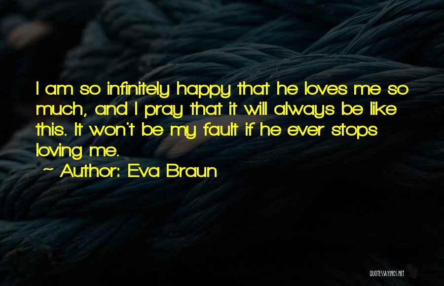 He Loves Me Like Quotes By Eva Braun