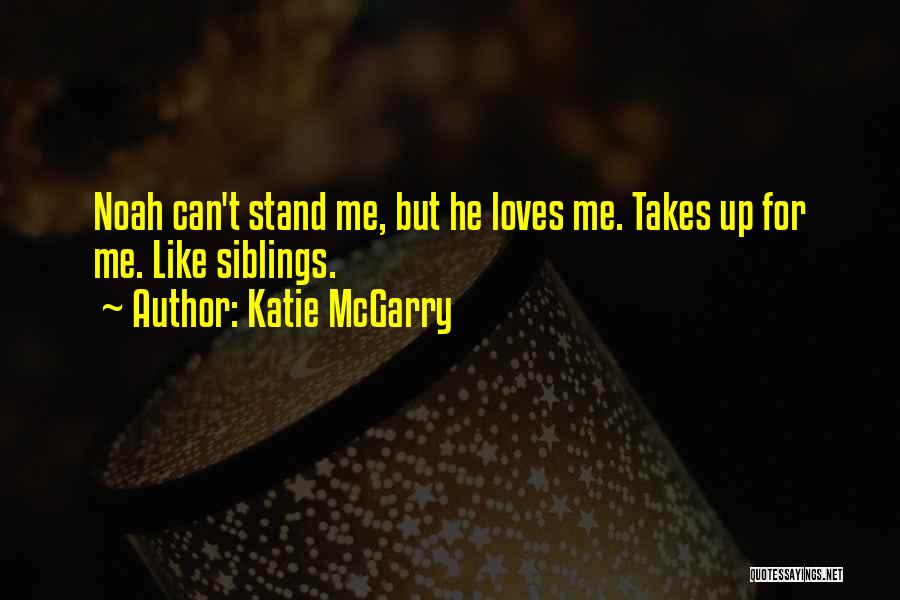 He Loves Me Like Quotes By Katie McGarry