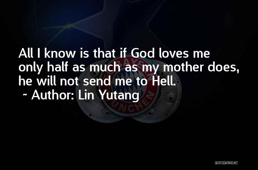 He Loves Me Not Quotes By Lin Yutang