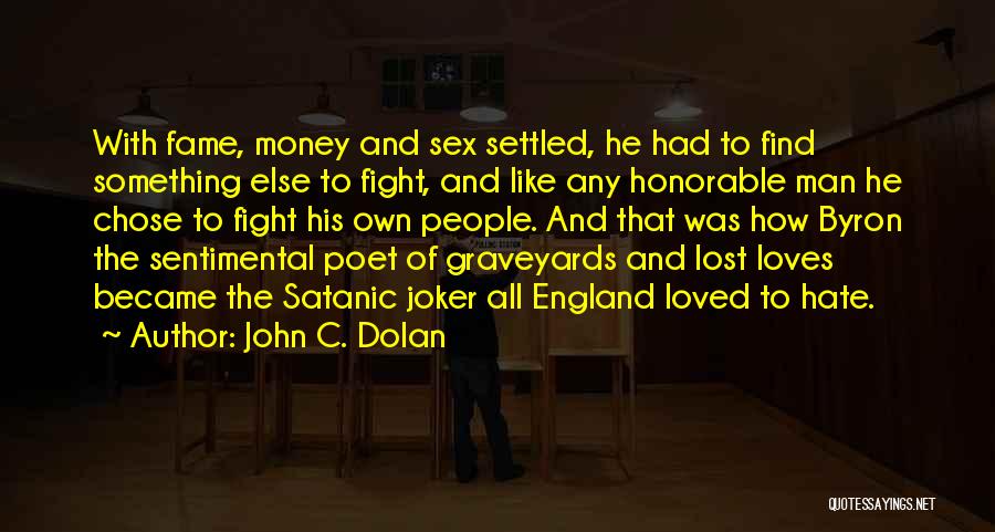 He Loves Somebody Else Quotes By John C. Dolan
