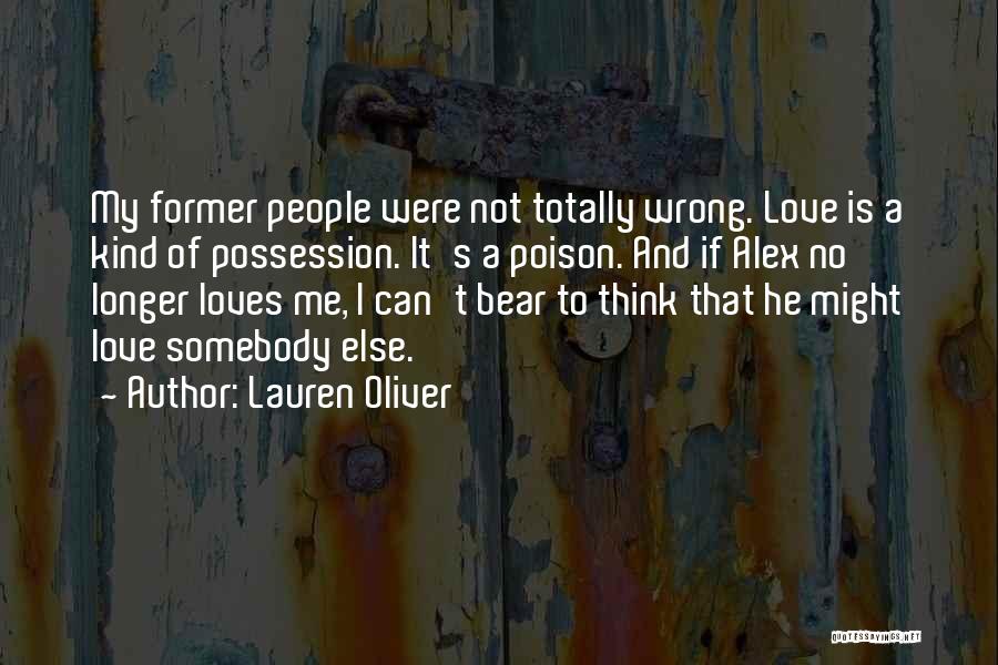 He Loves Somebody Else Quotes By Lauren Oliver