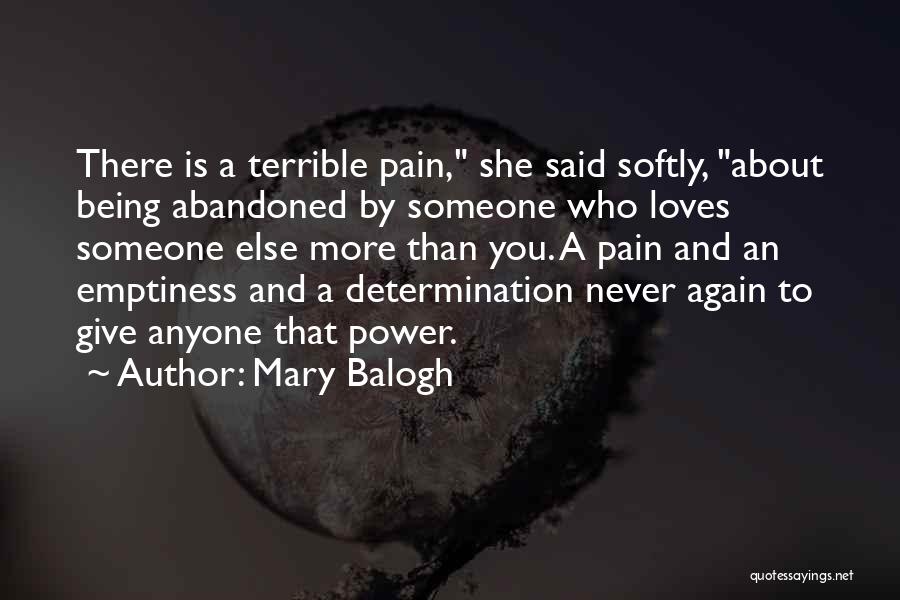 He Loves Someone Else Quotes By Mary Balogh