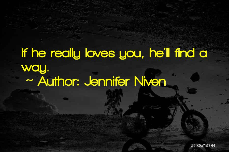 He Loves You If Quotes By Jennifer Niven