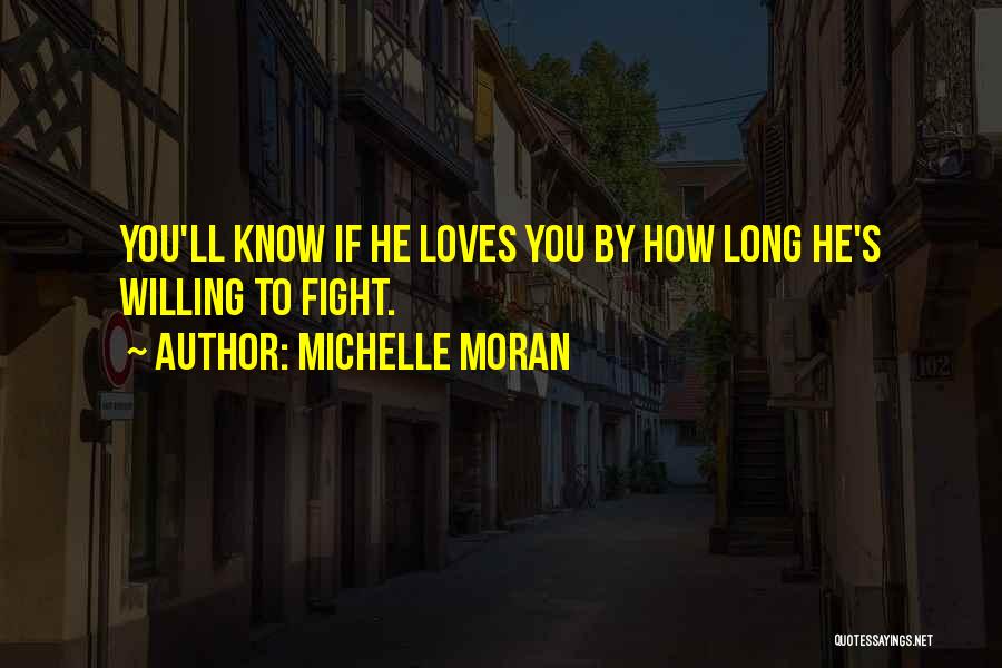 He Loves You If Quotes By Michelle Moran