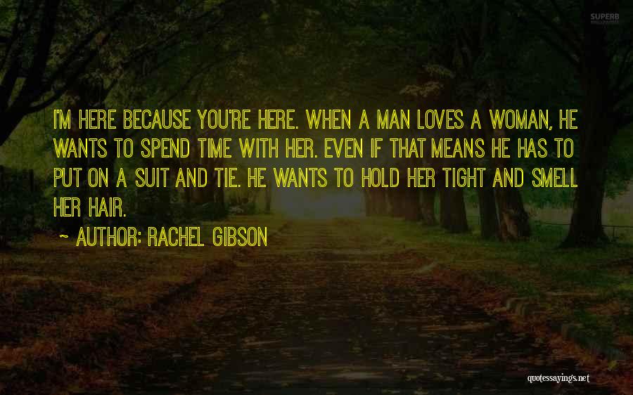 He Loves You If Quotes By Rachel Gibson