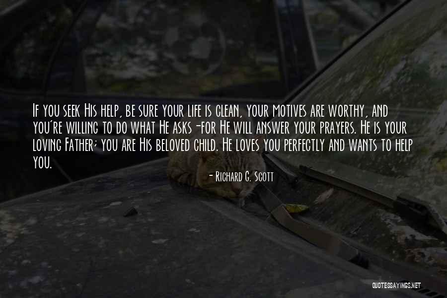 He Loves You If Quotes By Richard G. Scott He Loves You If Quotes By Richard G. Scott
