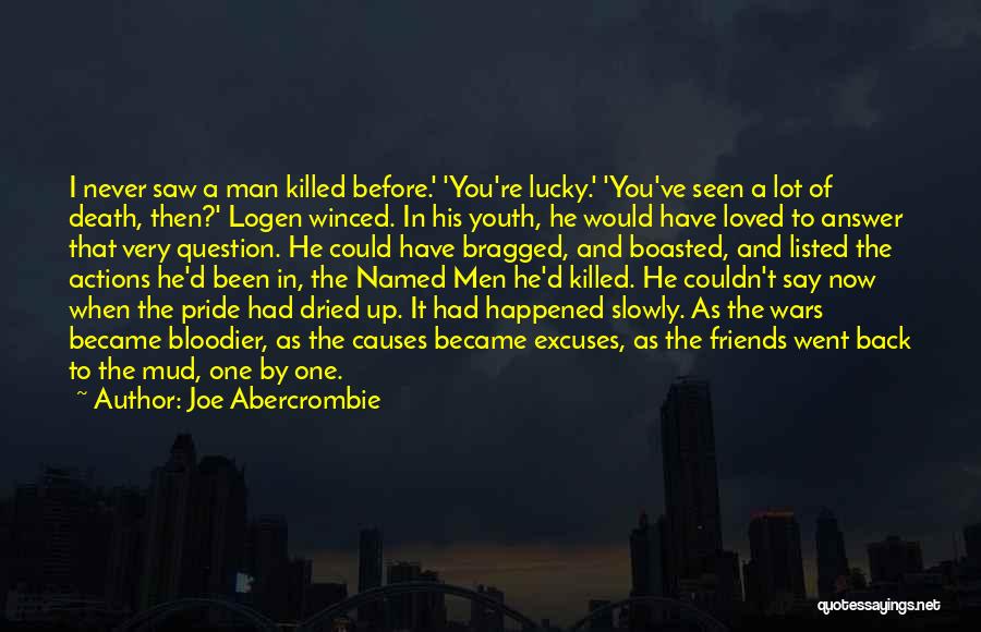 He Lucky To Have You Quotes By Joe Abercrombie