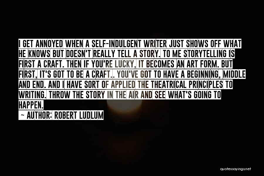 He Lucky To Have You Quotes By Robert Ludlum