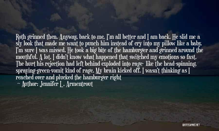 He Made Me Cry Quotes By Jennifer L. Armentrout