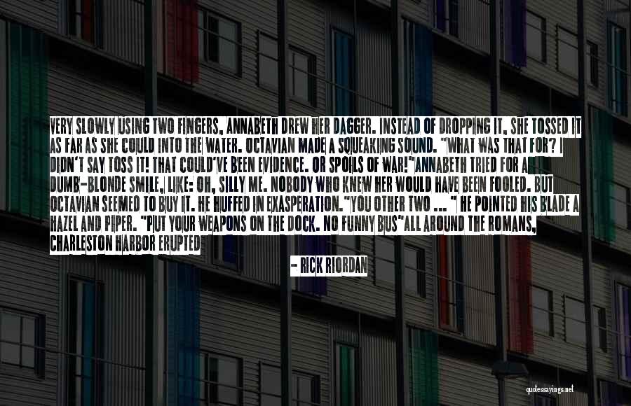 He Made Me Smile Quotes By Rick Riordan He Made Me Smile Quotes By Rick Riordan