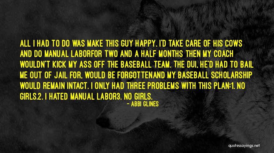 He Make Me Happy Quotes By Abbi Glines He Make Me Happy Quotes By Abbi Glines