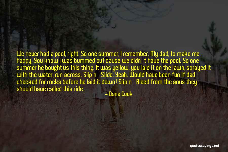 He Make Me Happy Quotes By Dane Cook He Make Me Happy Quotes By Dane Cook