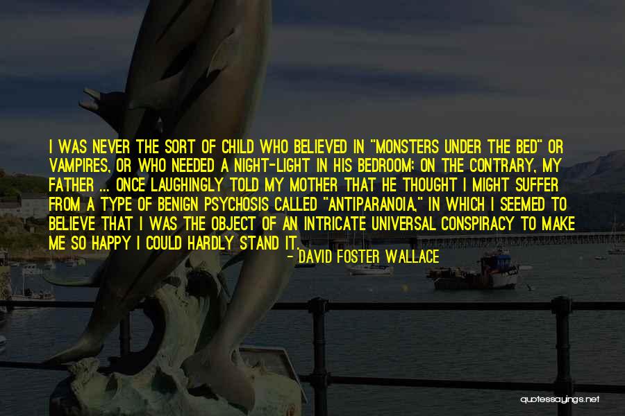 He Make Me Happy Quotes By David Foster Wallace He Make Me Happy Quotes By David Foster Wallace