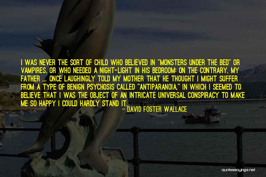 He Make Me Happy Quotes By David Foster Wallace