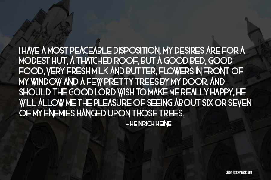 He Make Me Happy Quotes By Heinrich Heine He Make Me Happy Quotes By Heinrich Heine