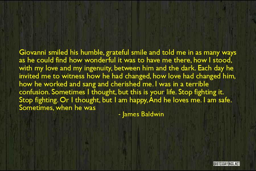 He Make Me Happy Quotes By James Baldwin He Make Me Happy Quotes By James Baldwin