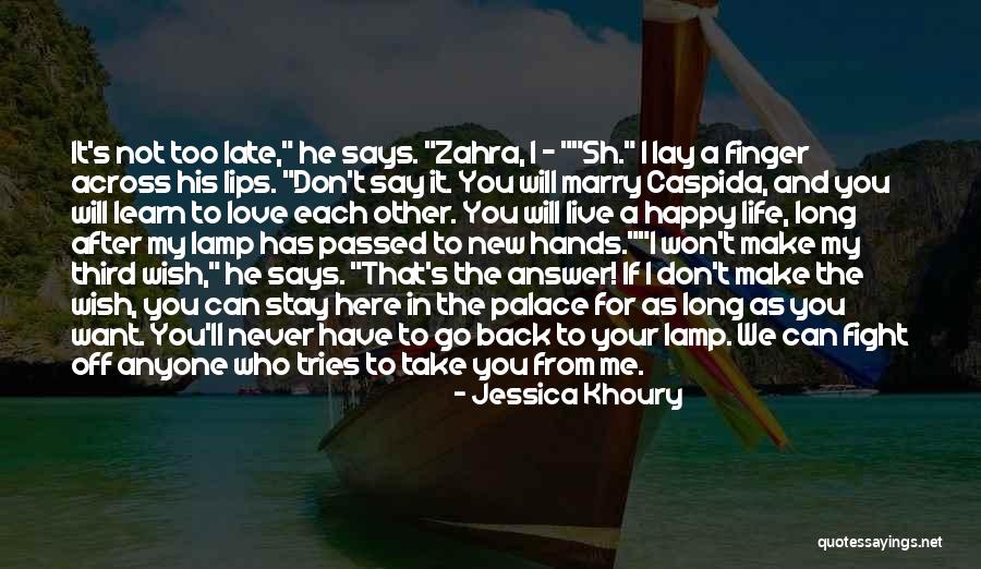 He Make Me Happy Quotes By Jessica Khoury He Make Me Happy Quotes By Jessica Khoury