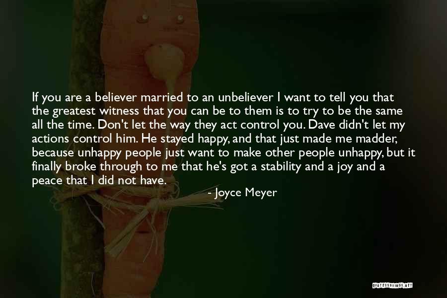 He Make Me Happy Quotes By Joyce Meyer