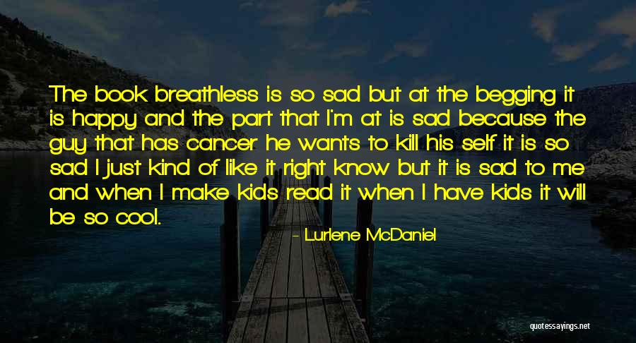 He Make Me Happy Quotes By Lurlene McDaniel He Make Me Happy Quotes By Lurlene McDaniel