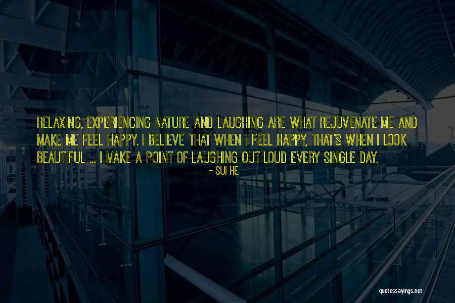 He Make Me Happy Quotes By Sui He He Make Me Happy Quotes By Sui He