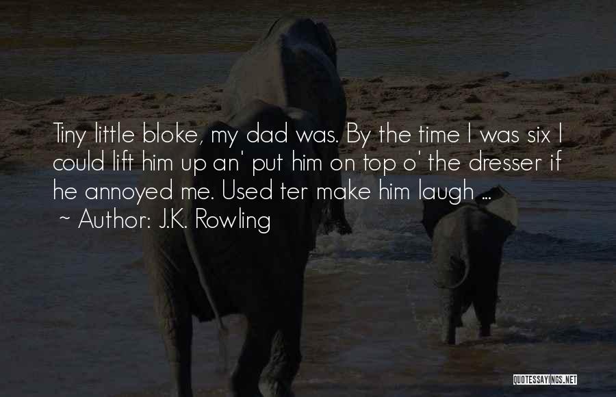 He Make Me Laugh Quotes By J.K. Rowling