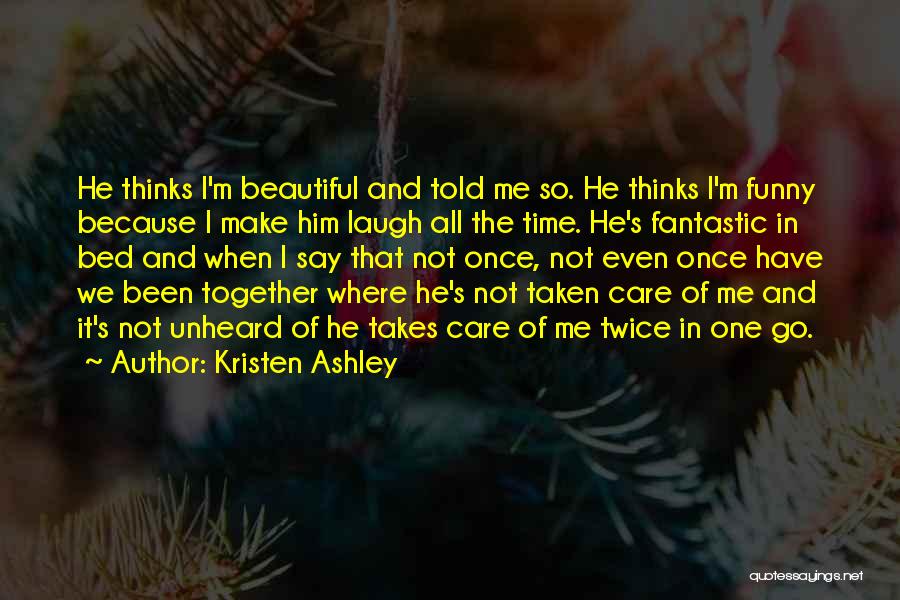 He Make Me Laugh Quotes By Kristen Ashley