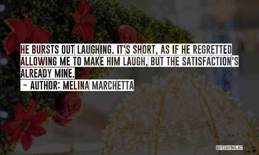 He Make Me Laugh Quotes By Melina Marchetta