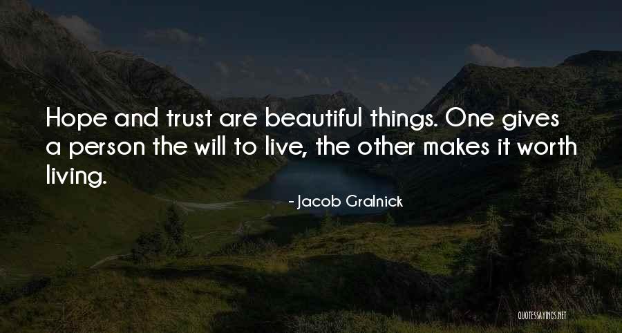 He Makes All Things Beautiful Quotes By Jacob Gralnick He Makes All Things Beautiful Quotes By Jacob Gralnick
