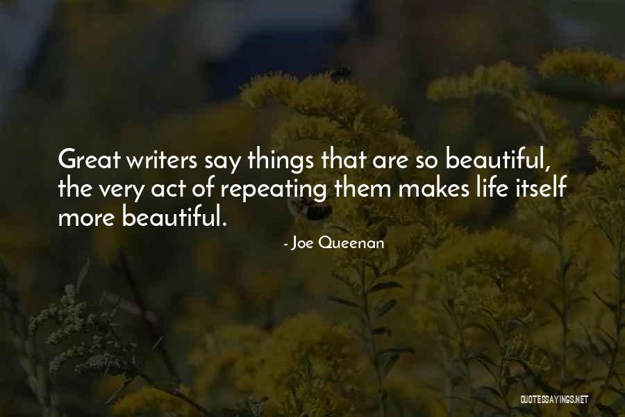He Makes All Things Beautiful Quotes By Joe Queenan He Makes All Things Beautiful Quotes By Joe Queenan