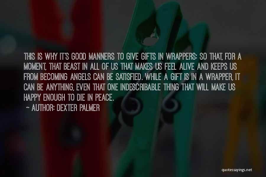 He Makes Me Feel Happy Quotes By Dexter Palmer