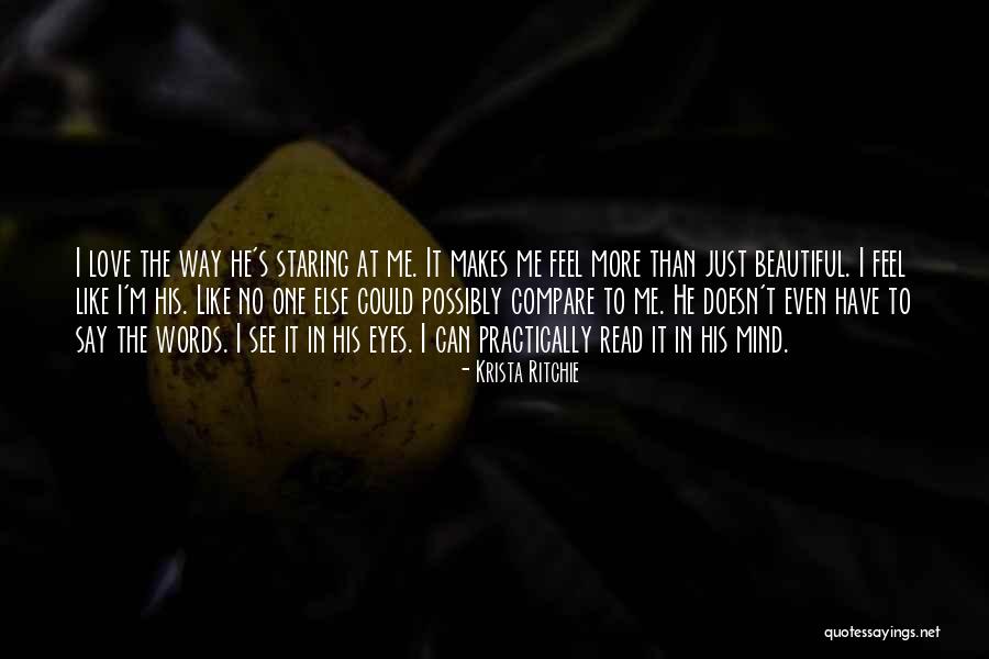 He Makes Me Feel Like Quotes By Krista Ritchie He Makes Me Feel Like Quotes By Krista Ritchie