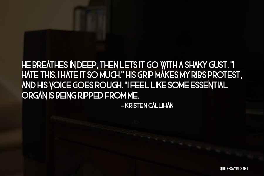 He Makes Me Feel Like Quotes By Kristen Callihan He Makes Me Feel Like Quotes By Kristen Callihan