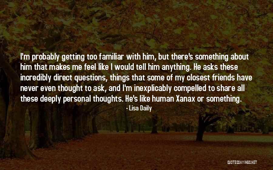 He Makes Me Feel Like Quotes By Lisa Daily He Makes Me Feel Like Quotes By Lisa Daily