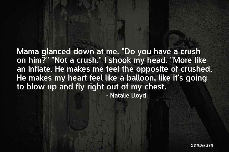He Makes Me Feel Like Quotes By Natalie Lloyd He Makes Me Feel Like Quotes By Natalie Lloyd