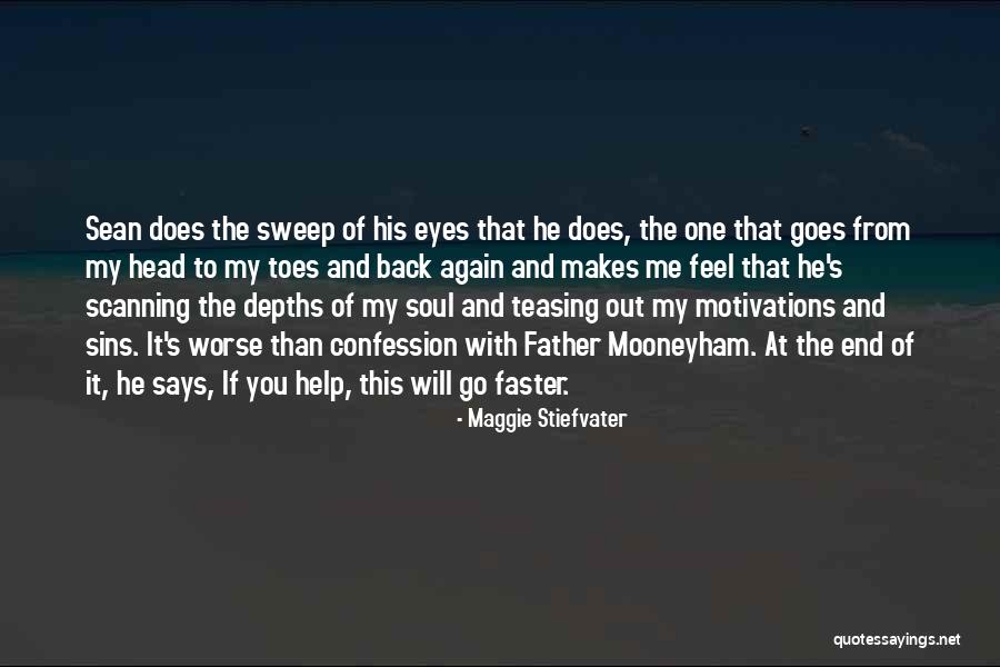 He Makes Me Feel Quotes By Maggie Stiefvater He Makes Me Feel Quotes By Maggie Stiefvater