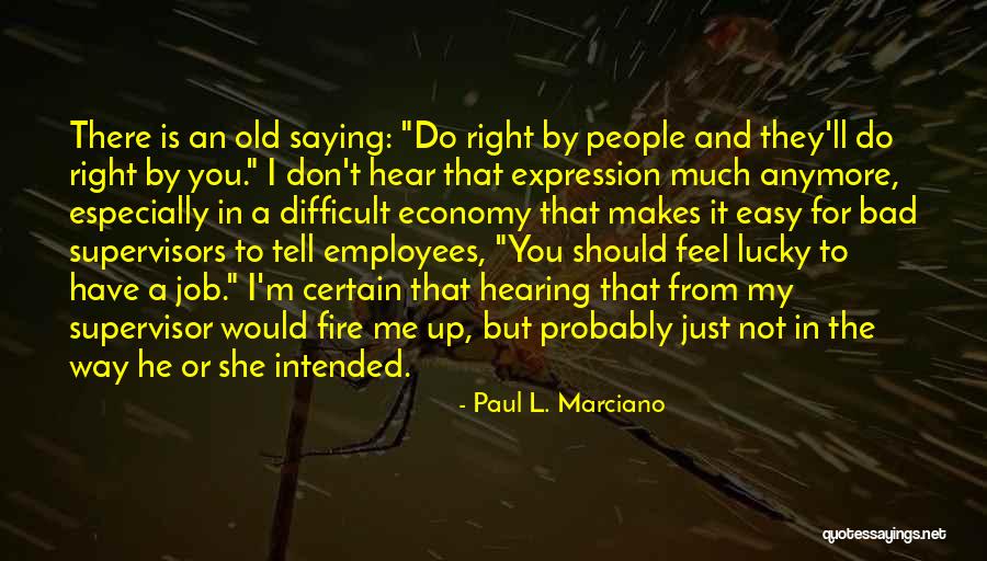 He Makes Me Feel Quotes By Paul L. Marciano He Makes Me Feel Quotes By Paul L. Marciano
