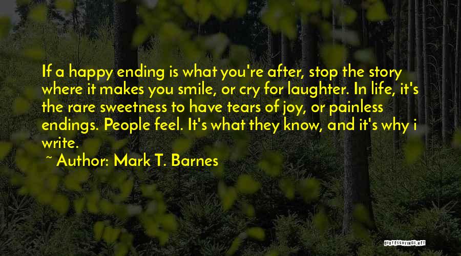 He Makes Me Feel So Happy Quotes By Mark T. Barnes