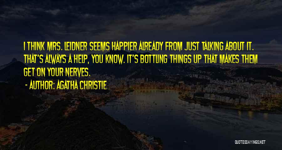 He Makes Me Happier Quotes By Agatha Christie