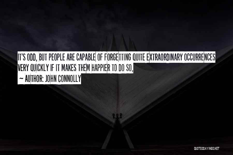 He Makes Me Happier Quotes By John Connolly